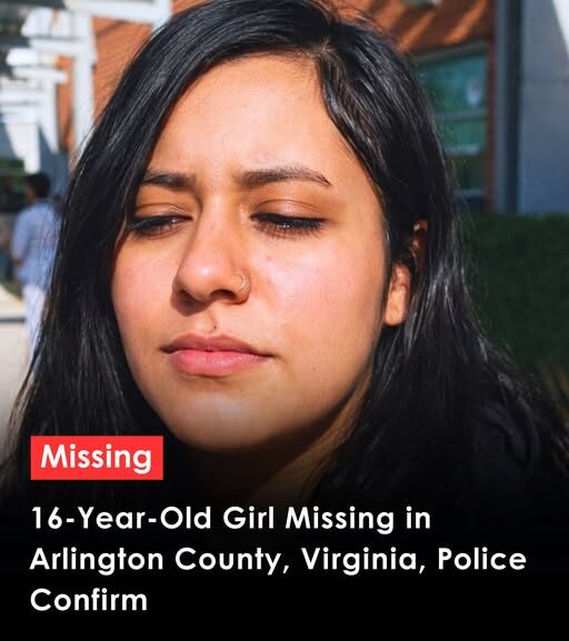 MISSING: Search Intensifies for 16-Year-Old Aemee Reyes Avila Last Seen in Arlington County