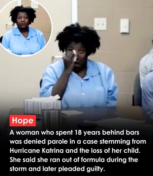 Tiffany Woods Denied Parole After Conviction in 2005 Death of Infant During Hurricane Katrina Crisis