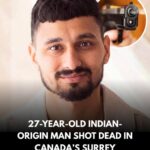INDIAN-ORIGIN MAN FATALLY SHOT IN SURREY, RAISING SAFETY CONCERNS